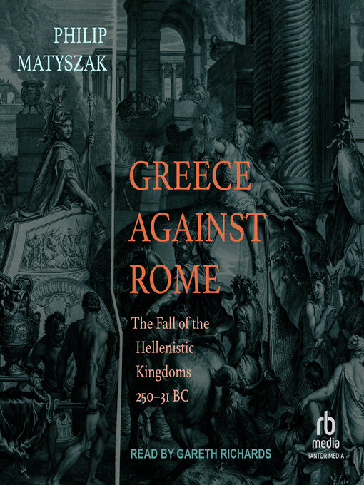 Title details for Greece Against Rome by Philip Matyszak - Available